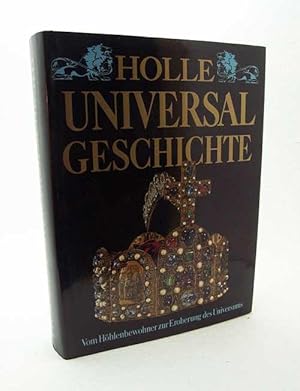 Seller image for Holle Universalgeschichte : Vom Hhlenbewohner zur Eroberung des Universums / Uwe K. Paschke for sale by Versandantiquariat Buchegger