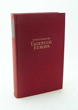 Seller image for Tagebuch Europa : Sttten und Zeiten / [Hrsg.:] Robert Haerdter for sale by Versandantiquariat Buchegger
