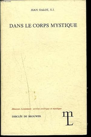 Seller image for DANS LE CORPS MYSTIQUE for sale by Le-Livre