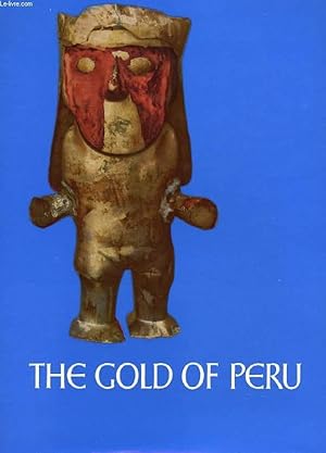 Bild des Verkufers fr THE GOLD OF PERU, MASTERPIECES OF GOLDSMITH'S WORK OF PRE-INCAN AND INCAN TIME AND THE COPLONIAL PERIOD zum Verkauf von Le-Livre