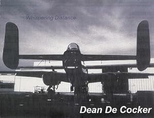Image du vendeur pour Dean De Cocker: Whispering Distance: A Ten Year Survey mis en vente par LEFT COAST BOOKS