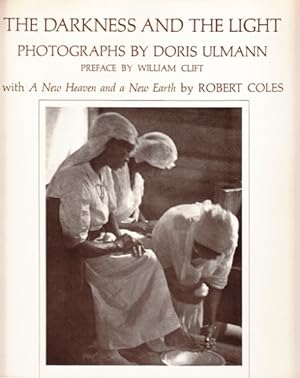 Seller image for The Darkness and the Ligth. Photographs by Doris Ulmann. Preface by William Clift wirth a New Heaven and a New Earth by Robert Coles. Text in Englisch. for sale by Antiquariat an der Nikolaikirche