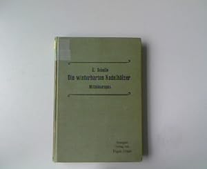 Imagen del vendedor de Die winterharten Nadelhlzer Mitteleuropas. Ein Handbuch fr Grtner und Gartenfreunde. a la venta por Antiquariat Bookfarm