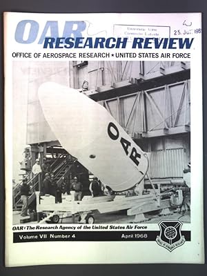 OAR RESEARCH REVIEW, Vol. VII, No. 4, April 1968. Office of Aerospace Research, United States Air...