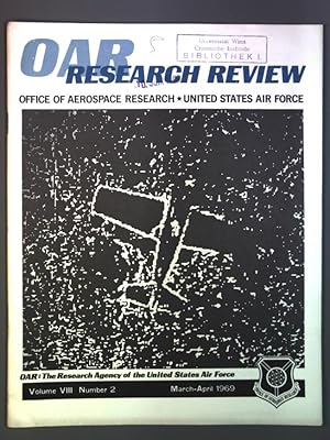 OAR RESEARCH REVIEW, Vol. VIII, No. 2, March-April 1969. Office of Aerospace Research, United Sta...