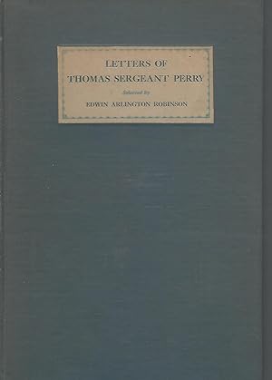 Imagen del vendedor de Selections From the Letters of Thomas Sergeant Perry a la venta por Dorley House Books, Inc.
