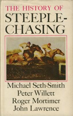 Seller image for The History Of Steeplechasing for sale by Sportspages