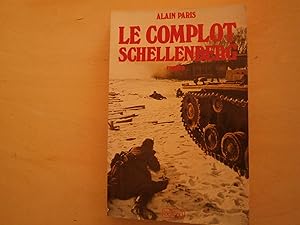 Seller image for LE COMPLOT SCHELLENBERG for sale by Le temps retrouv