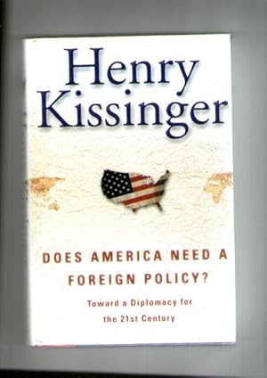 Does America Need a Foreign Policy?: Toward a New Diplomacy for the 21st Century