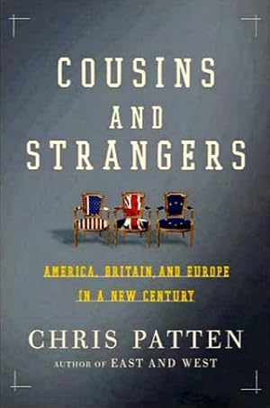 Seller image for Cousins And Strangers: America, Britain, And Europe in a New Century for sale by Bookmarc's