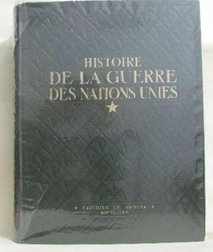 Histoire de la guerre des nations unies 1939-1945 I