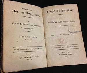 Bild des Verkufers fr Portugal und die Portugiesen. Ein Gemlde des Landes und der Nazion. Nach den neuesten Quellen bearbeitet. [Allgemeine Welt- und Menschenkunde. Erstes Bndchen]. [ohne die illuminierte Karte]. zum Verkauf von Antiquariat Joachim Lhrs