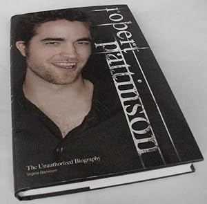 Bild des Verkufers fr Robert Pattinson: The Unauthorized Biography zum Verkauf von Denton Island Books