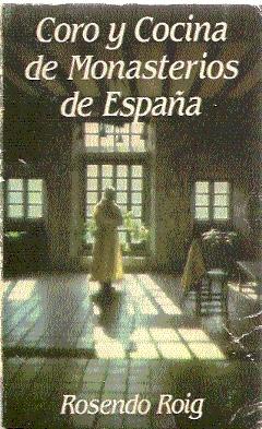 Imagen del vendedor de CORO Y COCINA DE MONASTERIOS DE ESPAA a la venta por El libro que vuela