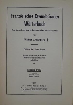 Seller image for Franzsisches Etymologisches Wrterbuch. Eine darstellung des galloromanischen sprachschatzes. - Fascicule Nr. 143. for sale by Librairie les mains dans les poches
