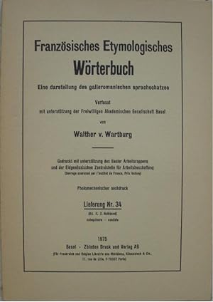 Seller image for Franzsisches Etymologisches Wrterbuch. Eine darstellung des galloromanischen sprachschatzes. - Lieferung Nr. 34. for sale by Librairie les mains dans les poches