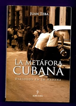 Imagen del vendedor de LA METAFORA CUBANA : dilogos en La Habana. a la venta por Librera DANTE