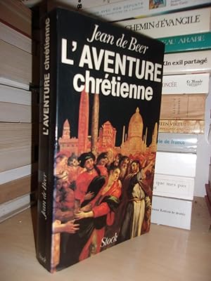 Image du vendeur pour L'AVENTURE CHRETIENNE : Trois Sicles Sans Pouvoir Face Au Pouvoir mis en vente par Planet's books