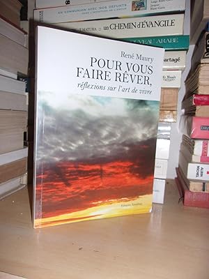 Seller image for POUR VOUS FAIRE REVER : Rflexions Sur L'Art De Vivre for sale by Planet's books