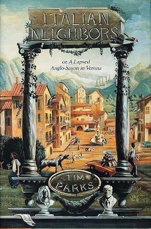 Imagen del vendedor de ITALIAN NEIGHBORS, or, A Lapsed Anglo-Saxon in Verona. a la venta por Bookfever, IOBA  (Volk & Iiams)