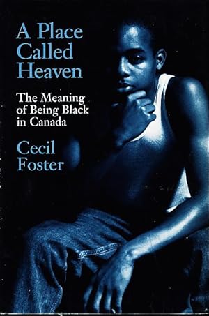 Bild des Verkufers fr A PLACE CALLED HEAVEN: The Meaning of Being Black in Canada. zum Verkauf von Bookfever, IOBA  (Volk & Iiams)