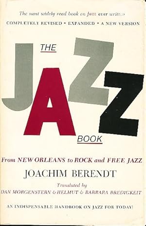 Image du vendeur pour THE JAZZ BOOK: From New Orleans to Rock and Free Jazz. mis en vente par Bookfever, IOBA  (Volk & Iiams)