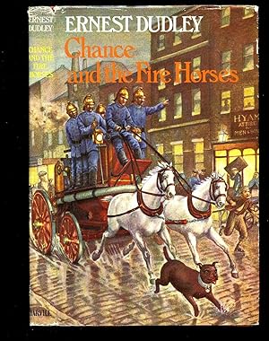 Seller image for Chance and The Fire Horses; Documents of the Old London Fire Brigade, and Old Foremen's Remembrances for sale by Little Stour Books PBFA Member