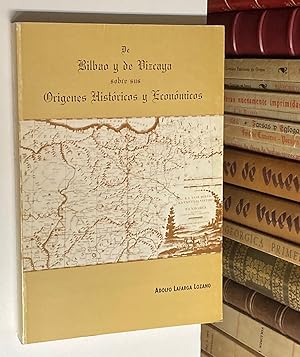 Seller image for De Bilbao y de Vizcaya sobre sus Orgenes Histricos y Econmicos. for sale by LIBRERA DEL PRADO