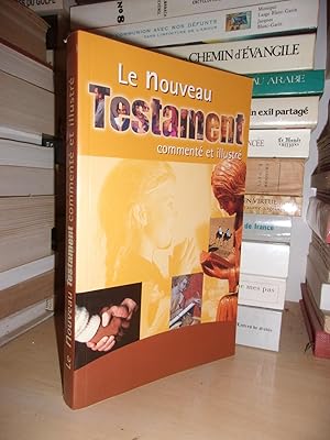 Image du vendeur pour LE NOUVEAU TESTAMENT : Comment et Illustr mis en vente par Planet's books