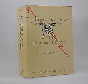 Seller image for The Opposition Press of the Federalist Period (inscribed) for sale by Pacific Coast Books, ABAA,ILAB