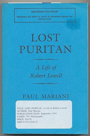 Bild des Verkufers fr Lost Puritan: A Life of Robert Lowell zum Verkauf von Between the Covers-Rare Books, Inc. ABAA