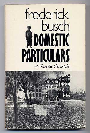 Seller image for Domestic Particulars: A Family Chronicle for sale by Between the Covers-Rare Books, Inc. ABAA