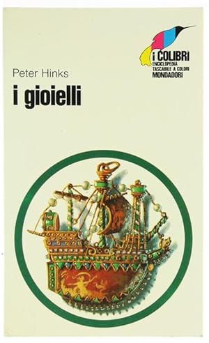 Image du vendeur pour I GIOIELLI.: mis en vente par Bergoglio Libri d'Epoca