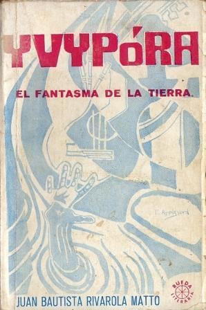 Yvypóra. El Fantasma de la Tierra