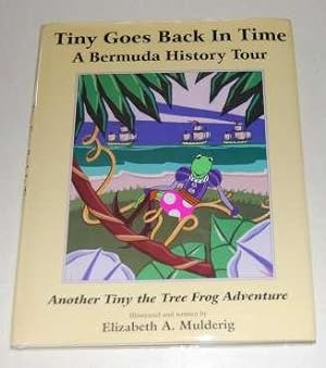 Seller image for Tiny Goes Back In Time A Bermuda History Tour for sale by HORSE BOOKS PLUS LLC