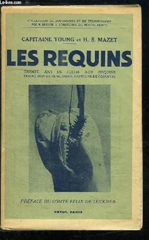 Imagen del vendedor de Les Requins. Trente ans de pche aux requins. a la venta por Le-Livre