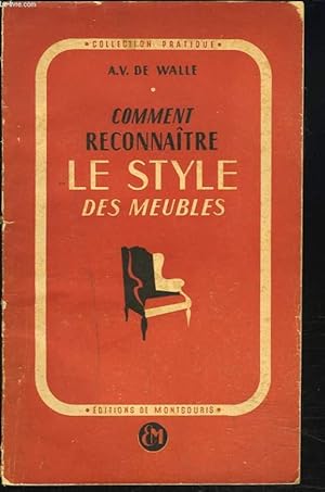 Seller image for COMMENT RECONNAITRE LE STYLE DES MEUBLES. for sale by Le-Livre