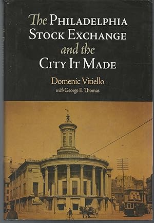 Seller image for The Philadelphia Stock Exchange and the City It Made for sale by Dorley House Books, Inc.