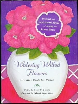 Seller image for Watering Wilted Flowers: A Healing Guide for Women for sale by Bookmarc's