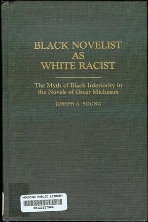Black Novelist As White Racist: The Myth of Black Inferiority in the Novels of Oscar Micheaux