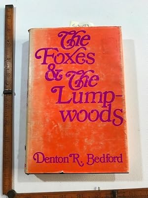 Imagen del vendedor de The Foxes and the Lumpwoods [Story of Two Brotherhoods of the Crow Indian Nation Who in 1970s Indulged in a Practice Called Wife Stealing, Permitted Abduction, Crow Culture, Sacred Pipe Woman, Historical Novel of American Native Peoples, Indians story] a la venta por GREAT PACIFIC BOOKS