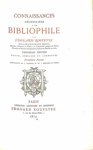 Bild des Verkufers fr Connaissances n cessaires  un bibliophile. Troisi me  dition, revue, corrig e et augment e. zum Verkauf von WeBuyBooks