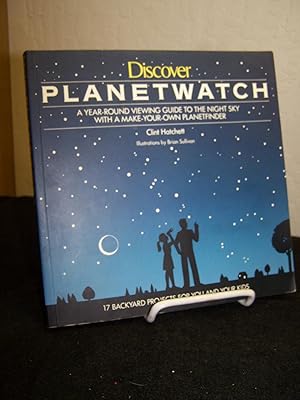 Discover Planetwatch; A Year-Round Viewing Guide to the Night Sky with a Make-Your-Own Planetfind...