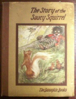 The Story of a Saucy Squirrel. (The Bunnykins Books series)