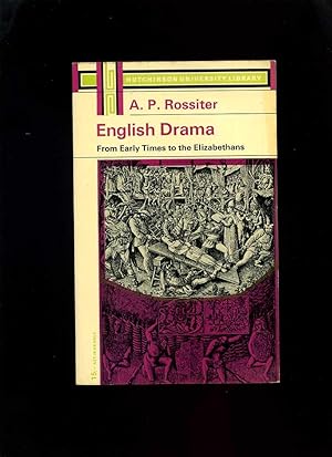 English Drama; from Early Times to the Elizabethans