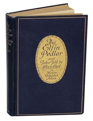 Bild des Verkufers fr The Elfin Pedlar and Tales Told by Pixy Pool zum Verkauf von Jeff Hirsch Books, ABAA