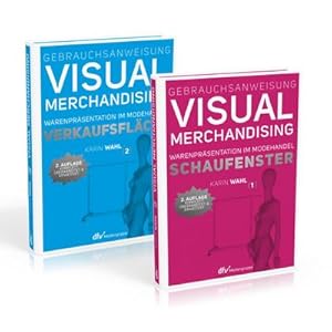 Seller image for Gebrauchsanweisung Visual Merchandising Band 1 Schaufenster und Band 2 Verkaufsflche im Set : Warenprsentation im Modehandel for sale by AHA-BUCH GmbH