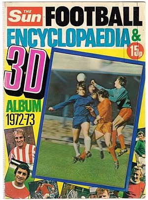 Bild des Verkufers fr The Sun Football Encyclopaedia & 3D Album 1972-73 zum Verkauf von Michael Moons Bookshop, PBFA