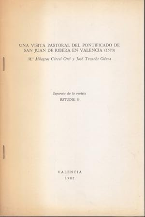 Imagen del vendedor de UNA VISITA PASTORAL DEL PONTIFICADO DE SAN JUAN DE RIBERA EN VALENCIA 1570. a la venta por Librera Vobiscum