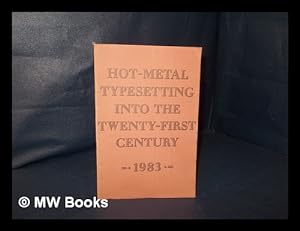 Seller image for Hot-metal typesetting into the twenty-first century for sale by MW Books Ltd.